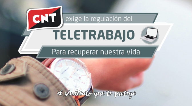 CNT reclama una regulación legal urgente del teletrabajo