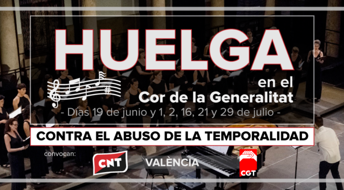 CNT y CGT convocan varias jornadas de huelga en el Coro de la Generalitat