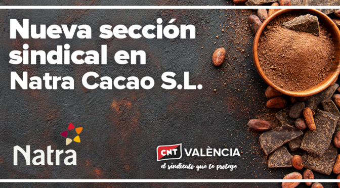 <strong>CNT CONSTITUYE UNA SECCIÓN SINDICAL EN NATRA CACAO S.L.</strong>