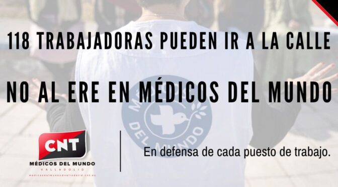 En CNT plantamos cara al ERE de Médicos del Mundo que amenaza al 25 % de su plantilla